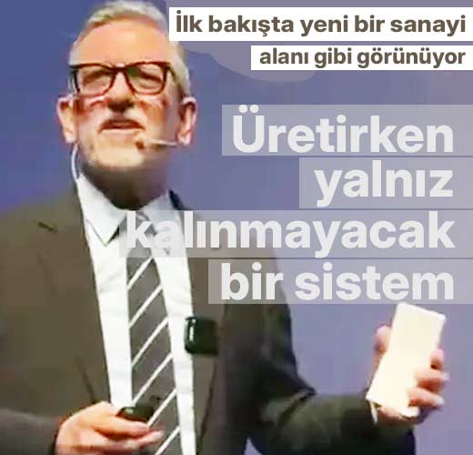 Üretirken yalnız kalınmayacak bir sistem